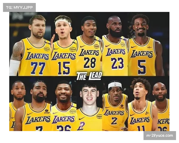 湖人三巨头分工明确化 东契奇主攻组织里夫斯副手詹姆斯无球终结